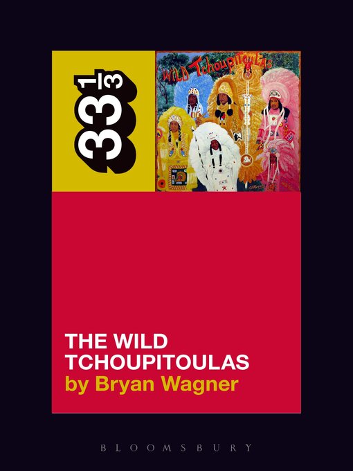 Title details for The Wild Tchoupitoulas' the Wild Tchoupitoulas by Bryan Wagner - Available